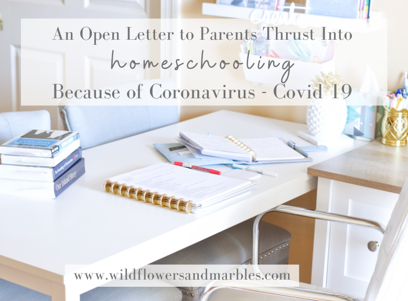 https://wildflowersandmarbles.com/wp-content/uploads/2020/03/An-Open-Letter-to-Parents-Thrust-Into-Homeschooling-Because-of-Coronavirus_Covid-19-2.png