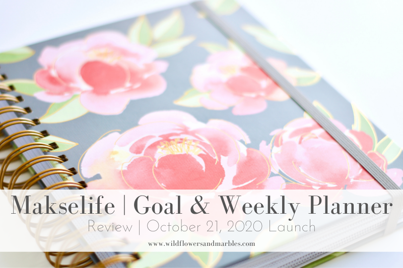 Makselife Goal and Weekly Planner – 2021 Review